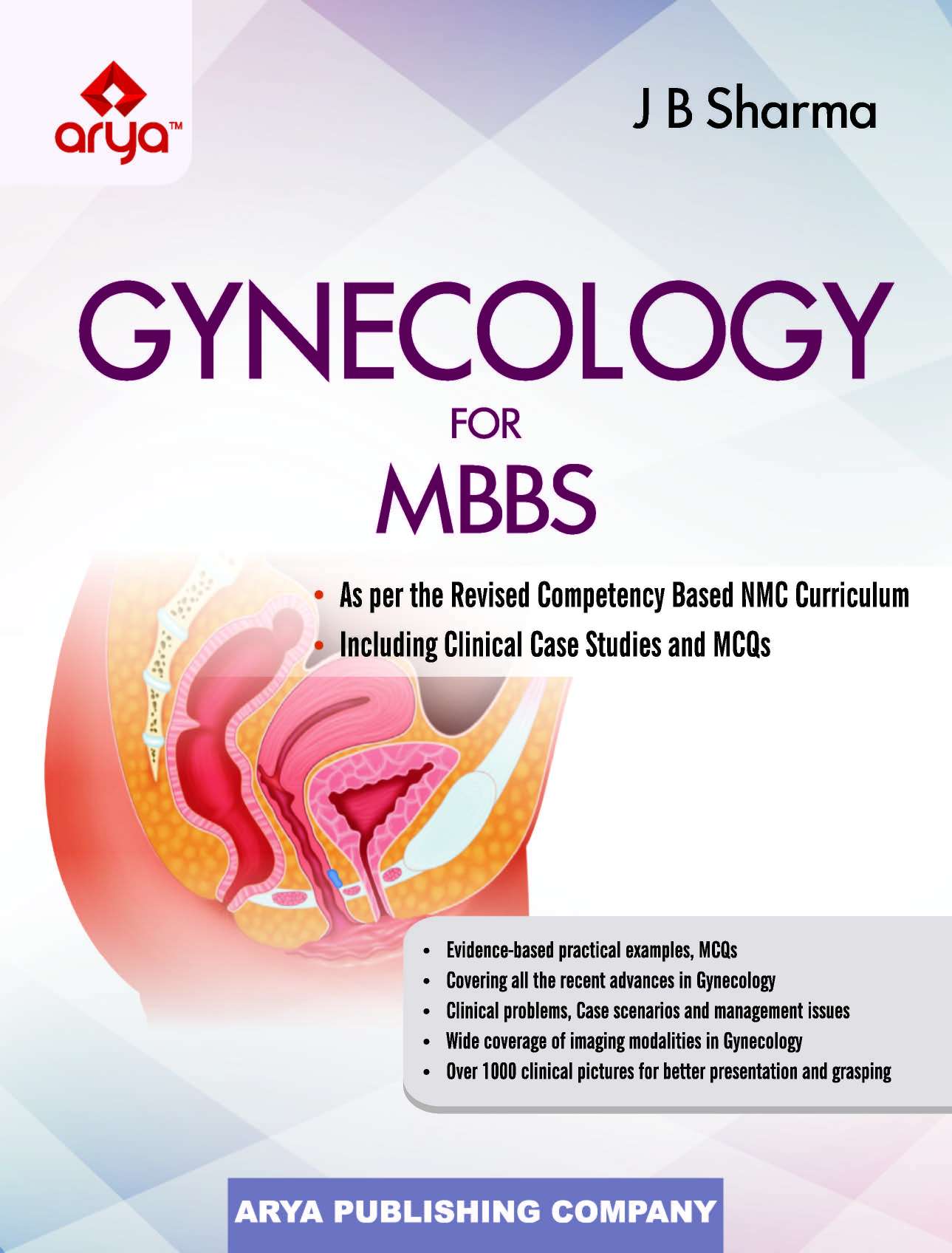 Gynecology for MBBS (Including Clinical Case Studies and MCQs)