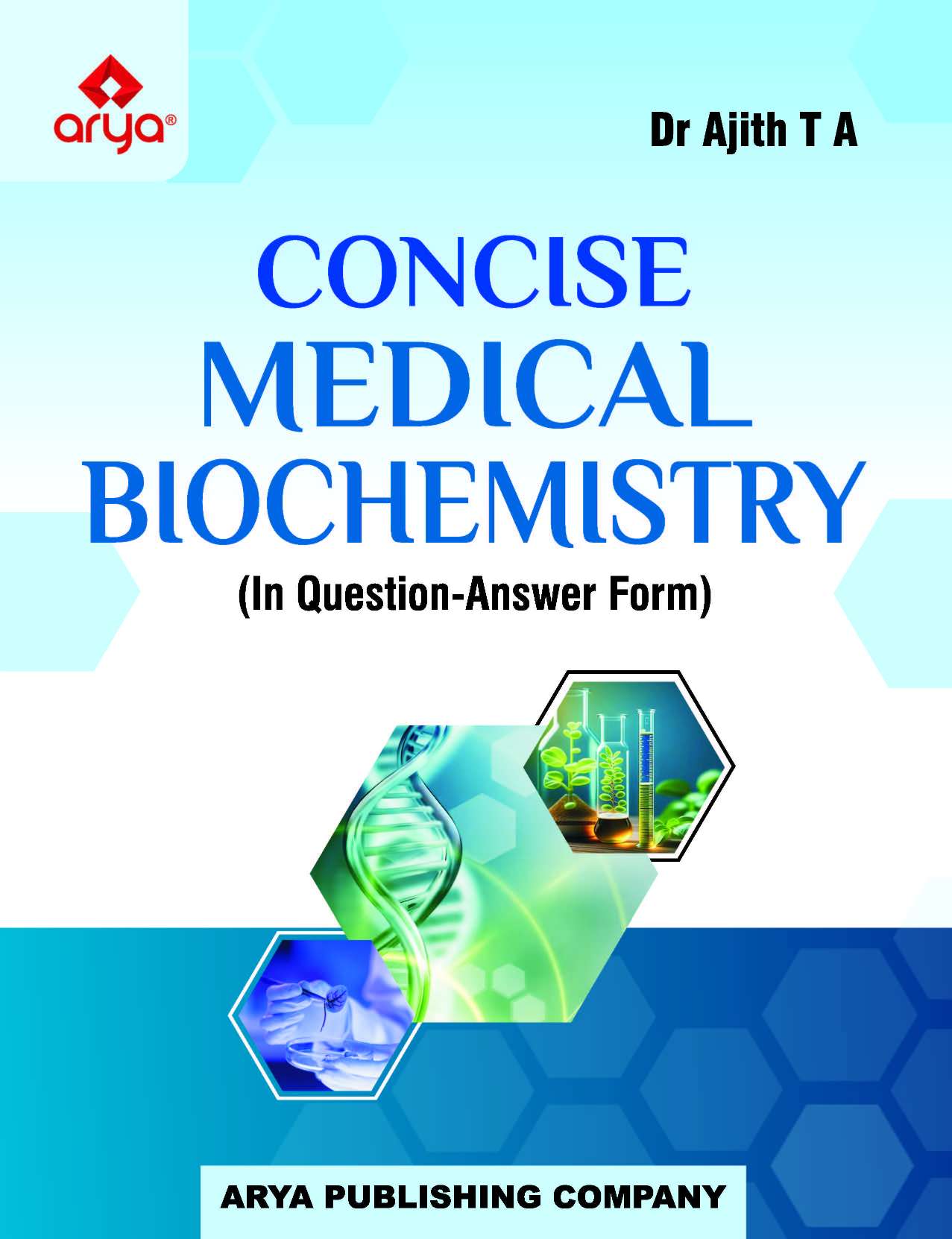 Concise Medical Biochemistrey (In Q/A Form) First Ed.