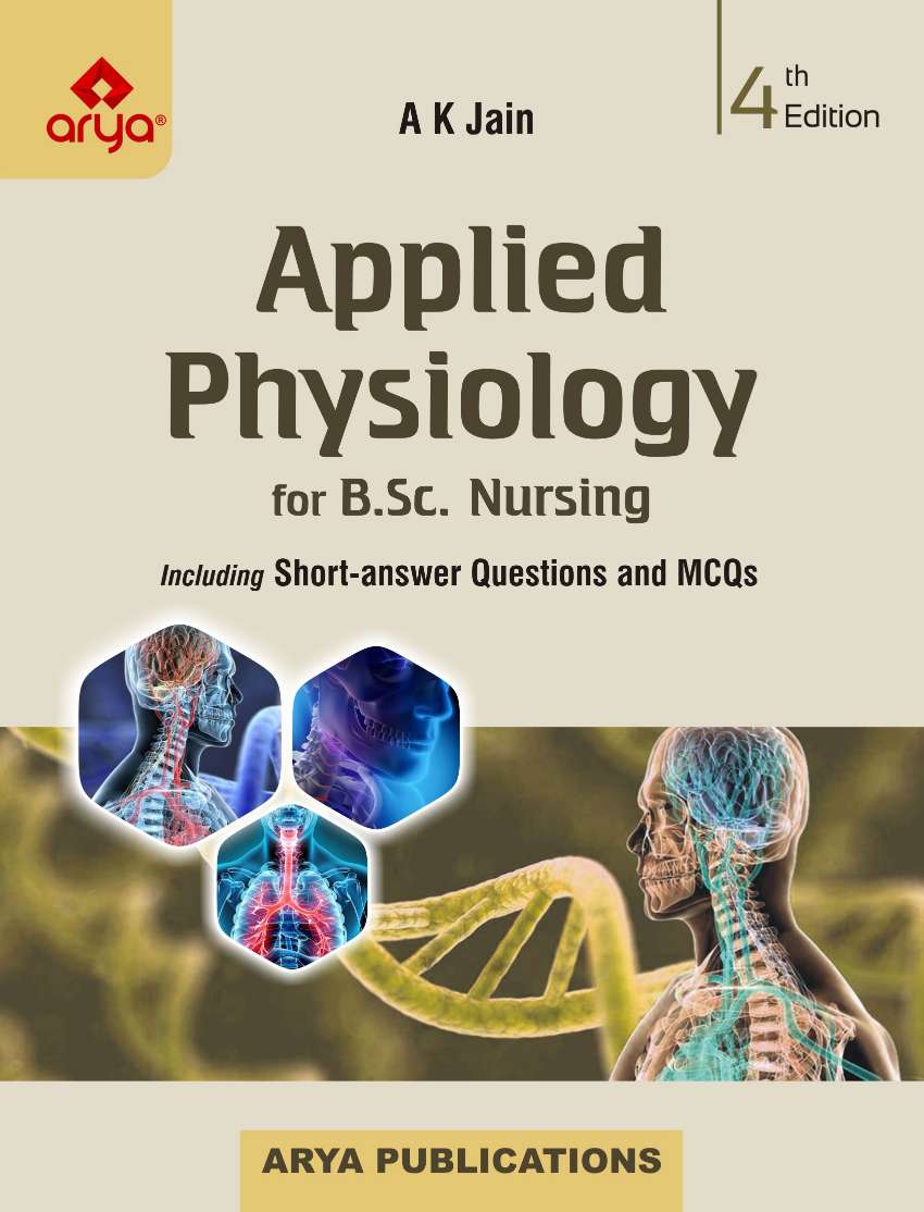  Applied Physiology for B.Sc. Nursing [Including Short-answer Questions MCQs] (4th Edition)